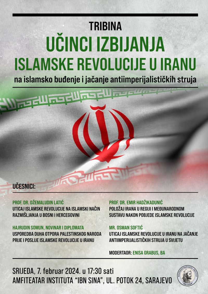 Naučnoistraživački institut “Ibn Sinaˮ organizira panel-diskusiju na temu “Učinci izbijanja Islamske revolucije u Iranu na islamsko buđenje i jačanje antiimperijalističkih struja”